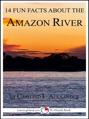 cover image of 14 Fun Facts About the Amazon River